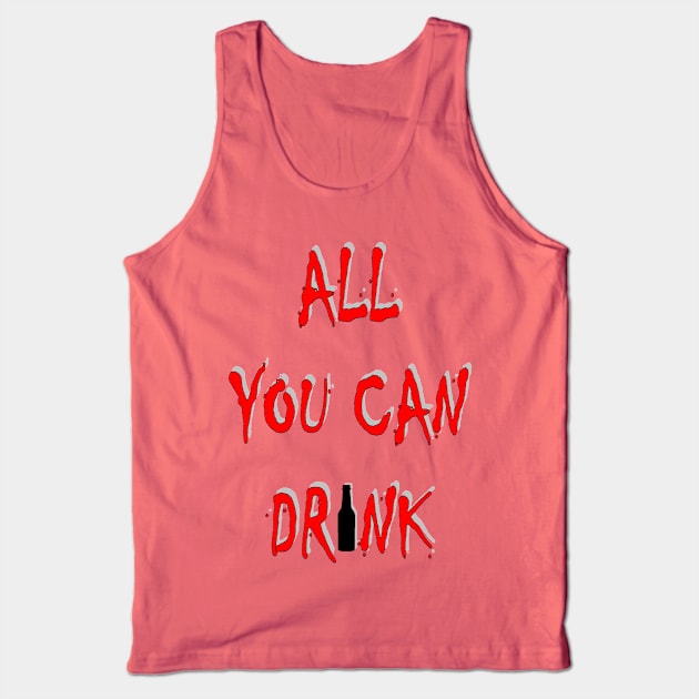 All you can drink Tank Top by YellowLion